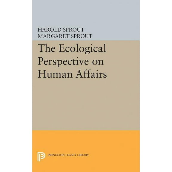 Princeton Legacy Library Ecological Perspective on Human Affairs, Book 2160, (Paperback)