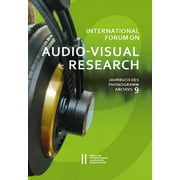 International Forum on Audio-Visual Research - Jahrbuch des Phonogrammarchivs 9