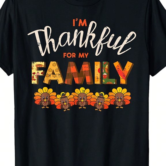 I'm Thankful For My Family Graphic T‑Shirt, Cute Turkey Fall Thanksgiving Short‑Sleeve Crew Neck Casual Unisex Tee