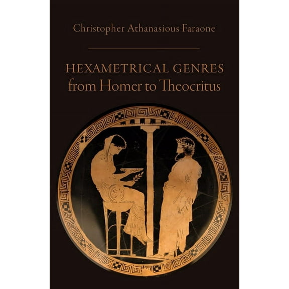 Hexametrical Genres from Homer to Theocritus, (Hardcover)