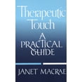 thumbnail image 1 of Pre-Owned Therapeutic Touch: A Practical Guide (Paperback) 039475588X 9780394755885, 1 of 2