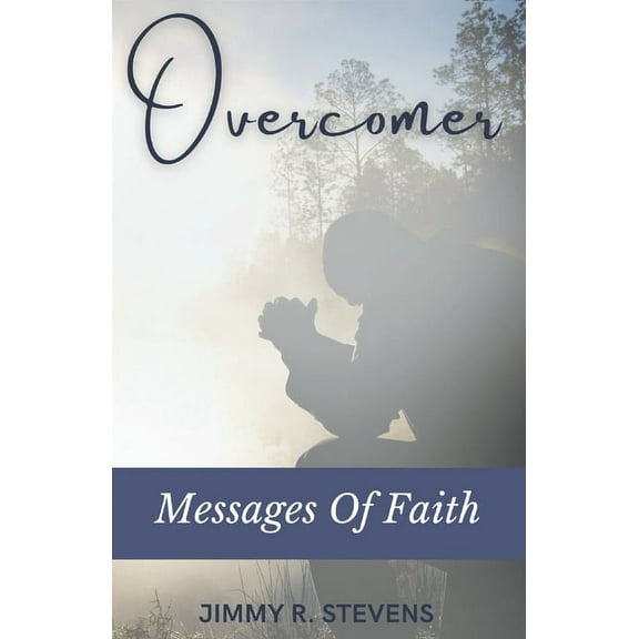 Overcomer: Messages Of Faith (Paperback)