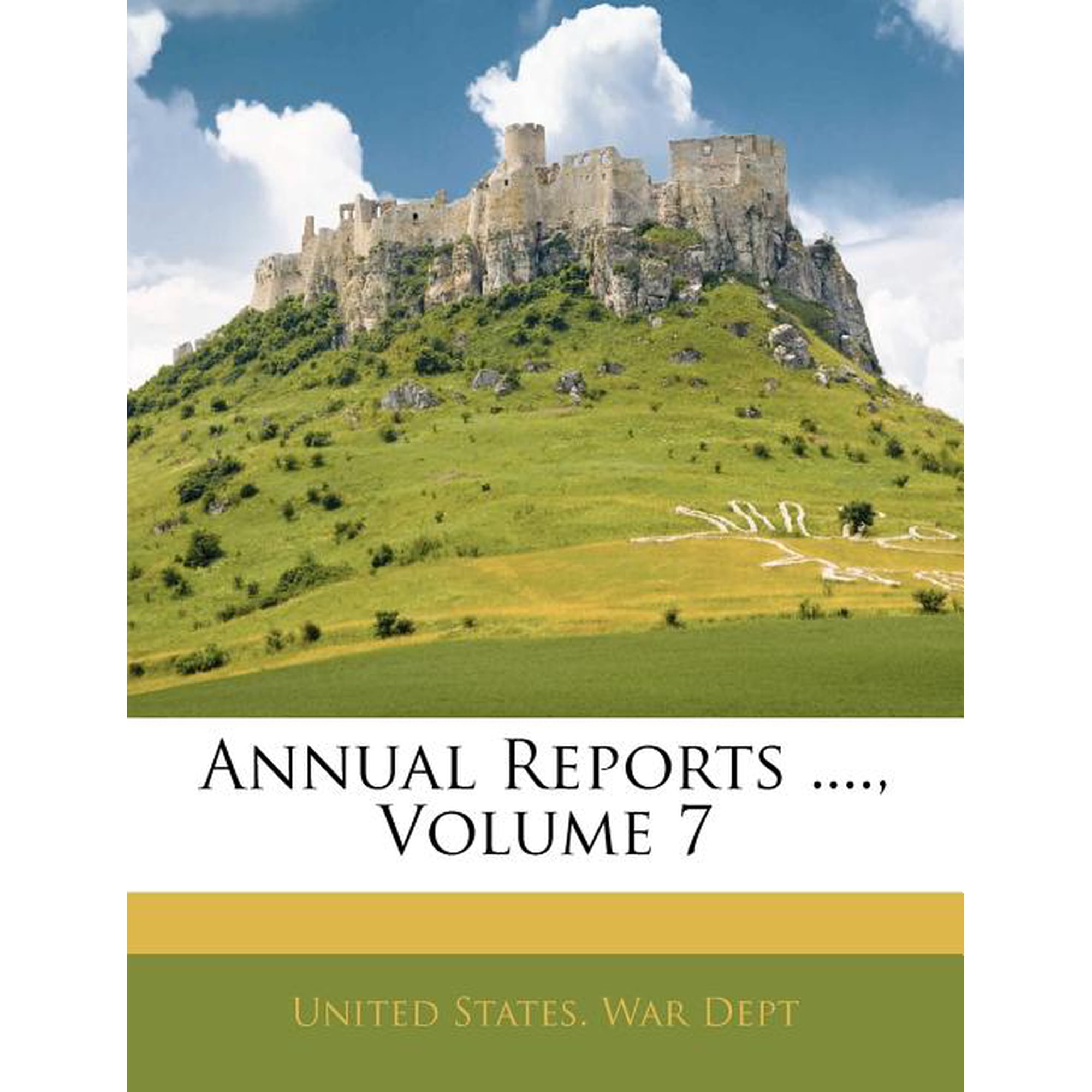Annual Reports .... Volume 7 (Paperback)