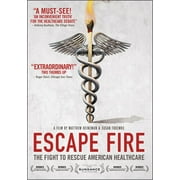 Escape Fire: The Fight To Rescue American Healthcare (DVD)