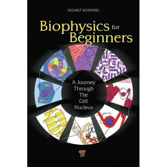 Biophysics for Beginners: A Journey through the Cell Nucleus, (Hardcover)