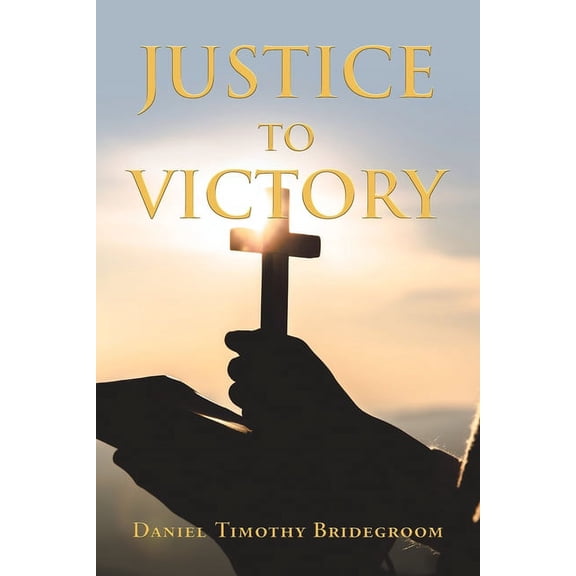 Justice to Victory (Paperback)