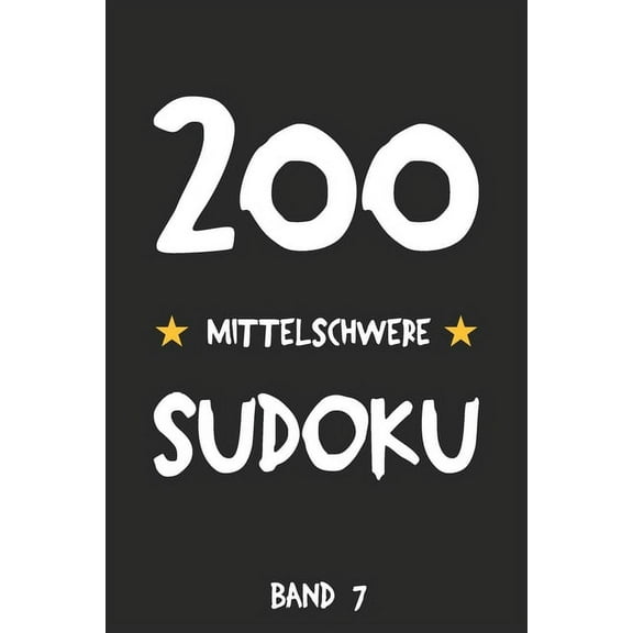 200 Mittelschwere Sudoku Band 7: Puzzle Rätsel Heft, 9x9, 2 Rätsel pro Seite (Paperback)