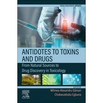 Drug Discovery Update Antidotes to Toxins and Drugs: From Natural Sources to Drug Discovery in Toxicology, (Paperback)