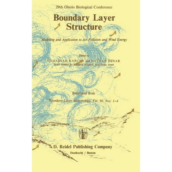 Boundary Layer Structure: Modeling and Application to Air Pollution and Wind Energy, (Hardcover)