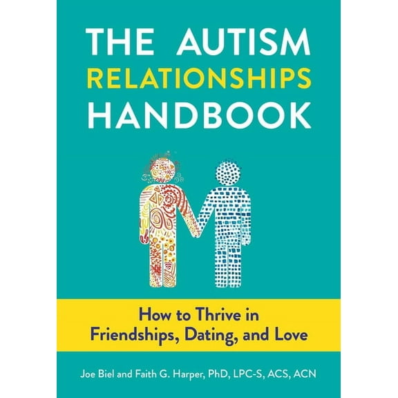 5-Minute Therapy The Autism Relationships Handbook: How to Thrive in Friendships, Dating, and Love, (Paperback)