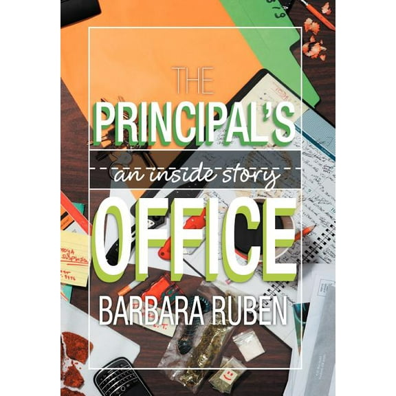 The Principal's Office: An Inside Story, (Hardcover)