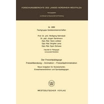 Der Freizeitpädagoge Freizeitberatung -- Animation -- Freizeitadministration: Neue Aufgaben Für Sozialarbeiter, Erwachsenenbildner Und Sportpädagogen (Paperback)