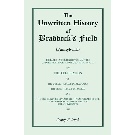 The Unwritten History of Braddock's Field (Pennsylvania), (Paperback)