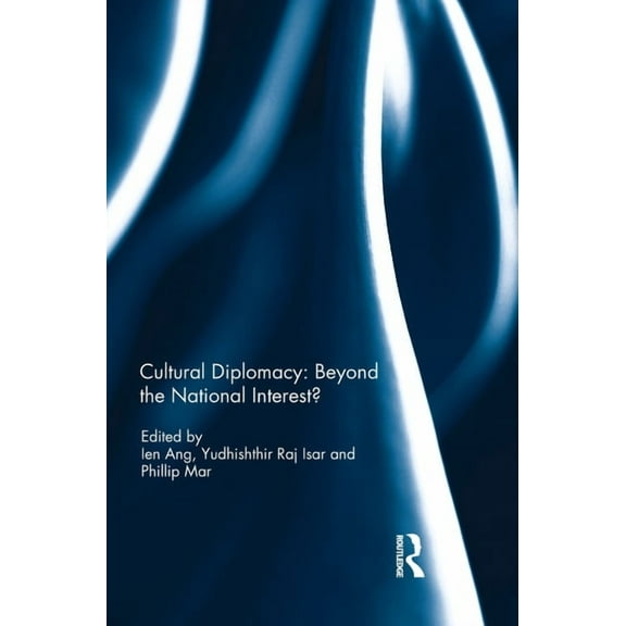Cultural Diplomacy: Beyond the National Interest?, (Hardcover)