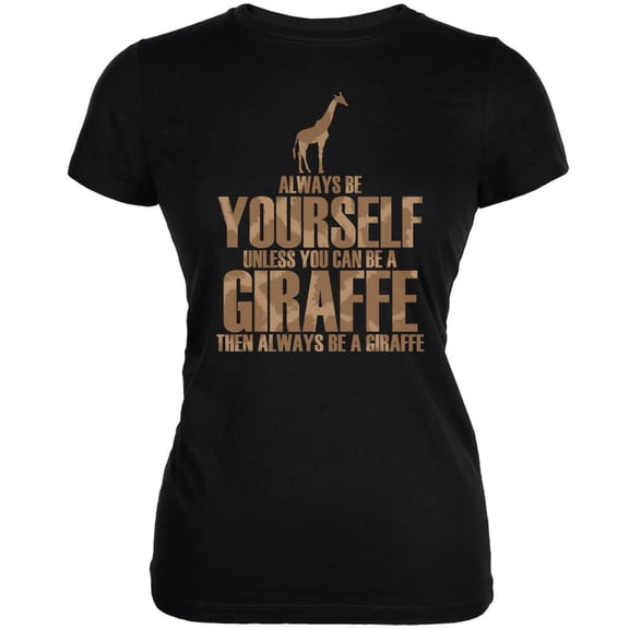 Always Be Yourself Giraffe Black Juniors Soft T-Shirt