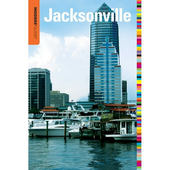Insiders' Guide Series: Insiders' Guide® to Jacksonville (Edition 3) (Paperback)