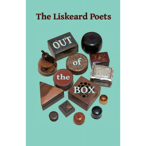 The Liskeard Poets Out of the Box (Paperback)