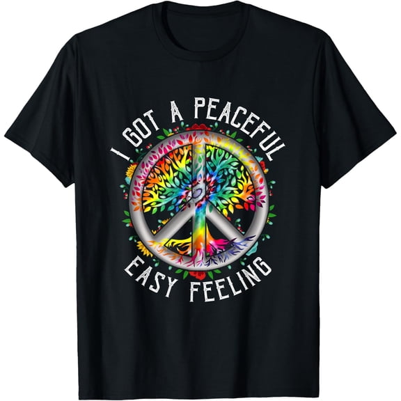 I Got Peaceful Easy-Feeling Tie Dye Hippie 1960s Peaceful T-Shirt