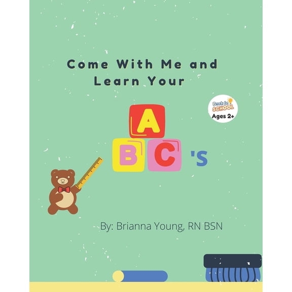 Come With Me and Learn Your ABC's, (Paperback)