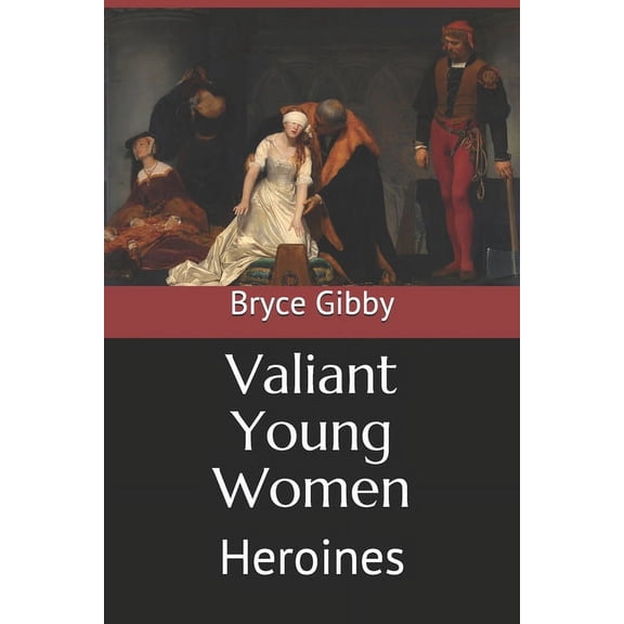 Valiant Young Women : Heroines (Paperback)