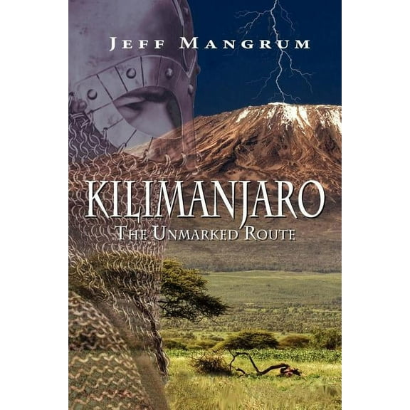 Kilimanjaro, the Unmarked Route (Paperback)