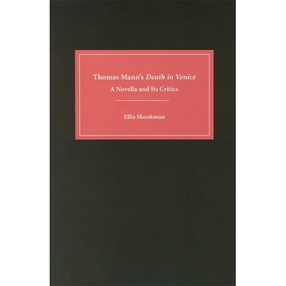 Studies in German Literature Linguistics Thomas Mann's Death in Venice: A Novella and Its Critics, Book 1, (Hardcover)