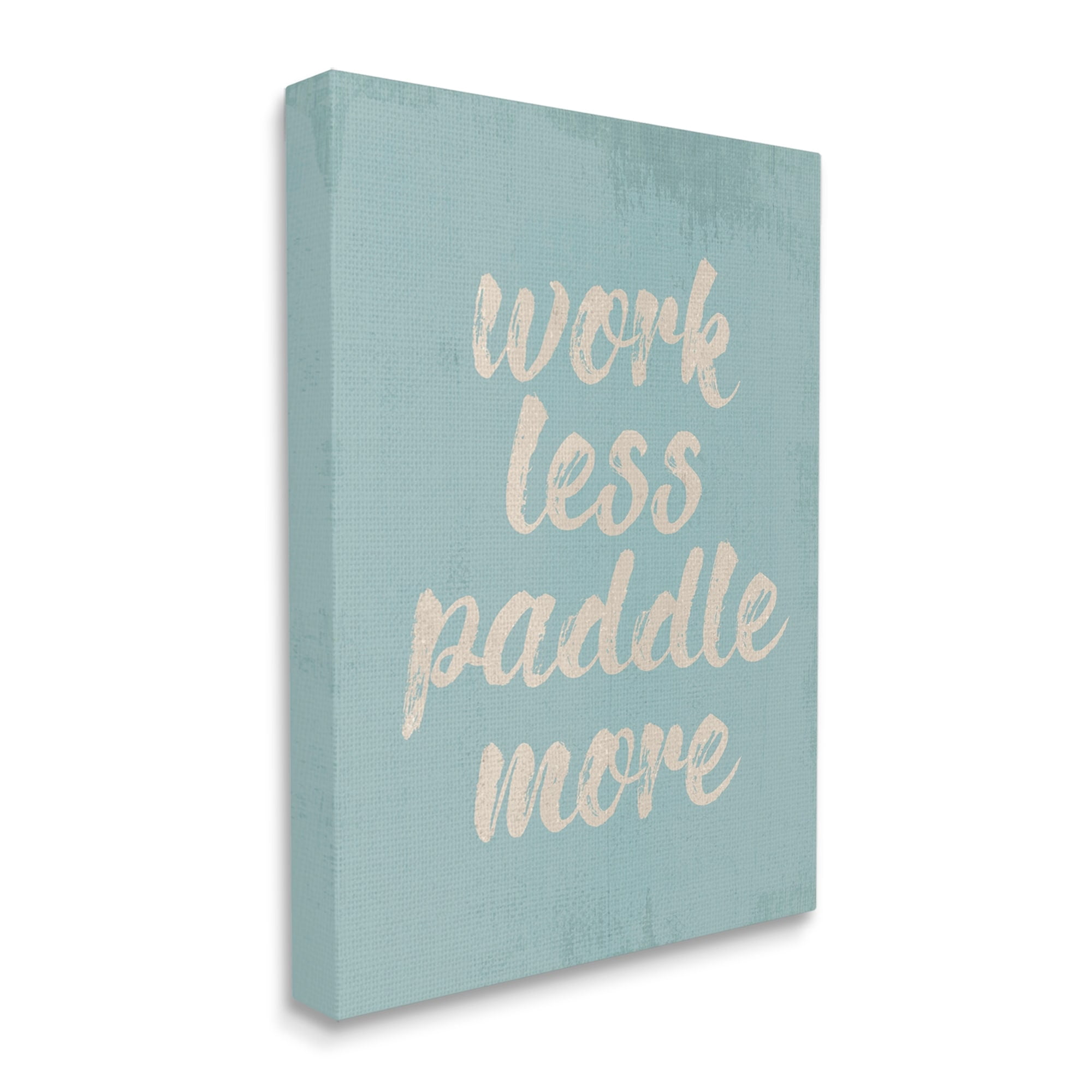 Stupell Industries Work Less Paddle More Nautical Phrase Tranquil Blue, 36 x 48,Design by Daphne Polselli