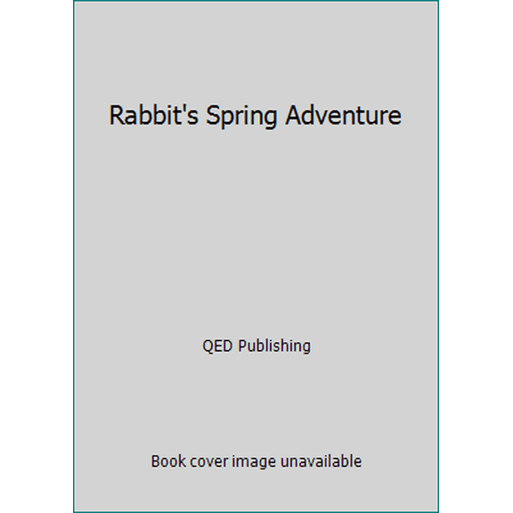 Pre-Owned Rabbit's Spring Adventure (Hardcover) 1435145844 9781435145849