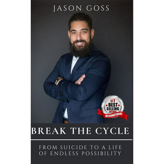 Break The Cycle: From Suicide to a Life of Endless Possibility (Paperback)