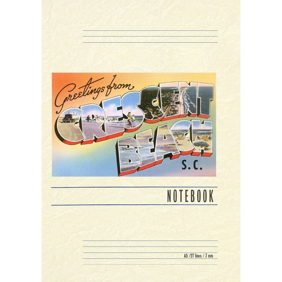 Vintage Lined Notebook Greetings from Crescent Beach, (Paperback)