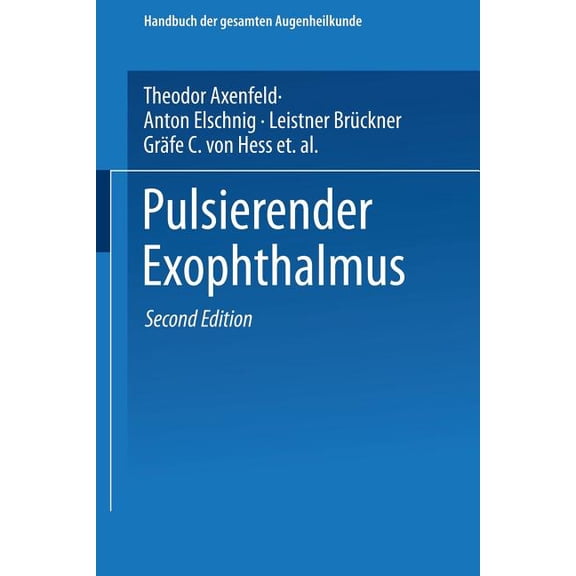 Handbuch Der Gesamten Augenheilkunde Pulsierender Exophthalmus, Book 9, (Paperback)