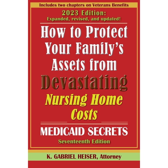 Pre-Owned How to Protect Your Family's Assets from Devastating Nursing Home Costs: (17th ed.) (Paperback) 1941123171 9781941123171