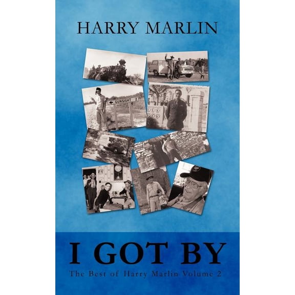 I Got by : The Best of Harry Marlin Volume 2 (Paperback)