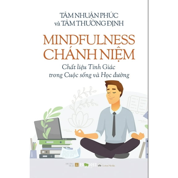 Mindfulness - Chánh Niệm Chất liệu Tỉnh Giác trong Cuộc sống và Học đ+, (Paperback)