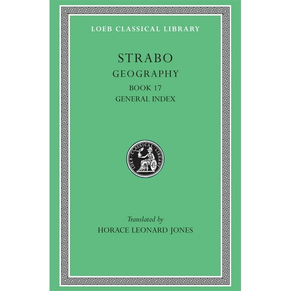Loeb Classical Library: Geography, Volume VIII: Book 17. General Index (Hardcover)