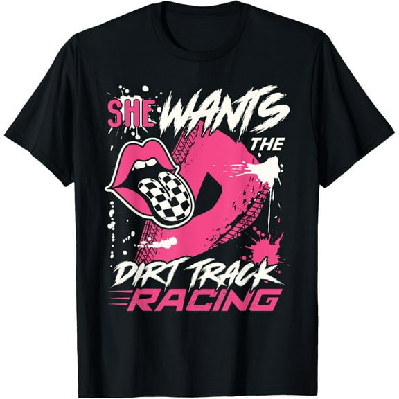 She Wants The letter D Dirt Track Racing Girl Auto Racing T-Shirt