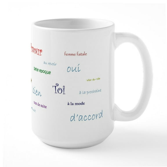 CafePress - French Phrases Mug - 15 oz Ceramic Large White Novelty Mug