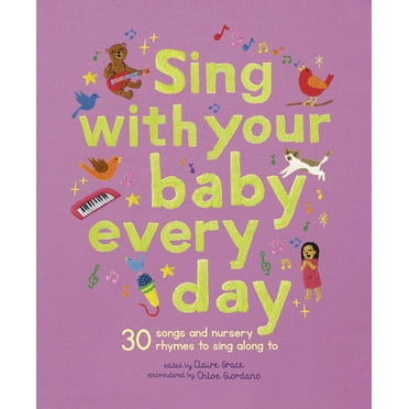Stitched Storytime Sing with Your Baby Every Day: 30 Songs and Nursery Rhymes to Sing Along to, (Hardcover)
