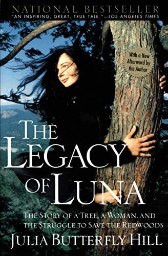 Pre-Owned Legacy of Luna: The Story of a Tree, a Woman and the Struggle to Save the Redwoods (Paperback) 0062516590 9780062516596