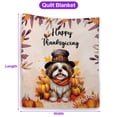 thumbnail image 5 of Happy Thanksgiving Shih Tzu Welcome Thankful Fall Autumn Pumpkin Quilt Blanket Lion Dog Lover Gifts Cozy Comforter Throw Blanket - 02021, 5 of 5