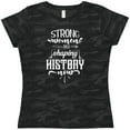 thumbnail image 3 of Inktastic Women Empowerment Strong Women Are Shaping History Women's T-Shirt, 3 of 5