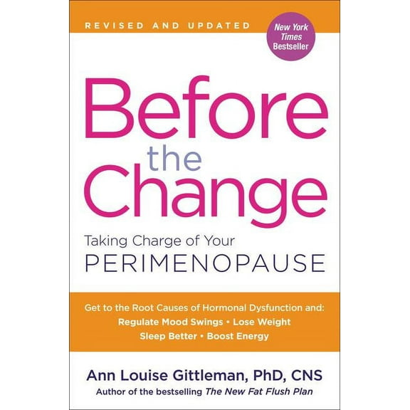 Before the Change: Taking Charge of Your Perimenopause, (Paperback)