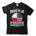 thumbnail image 2 of Proud To Be Polish American Shirt Poland Patriotic Shirt Poland National Flag Tee USA Poland Shirt (X-Large Navy Blue), 2 of 6
