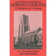 Poplular Guides to Norfolk Churches: The Popular Guide to Norfolk Churches Volume 2 (Paperback)