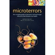 Angle View: Microterrors: The Complete Guide to Bacterial, Viral and Fungal Infections that Threaten Our Health, Used [Paperback]