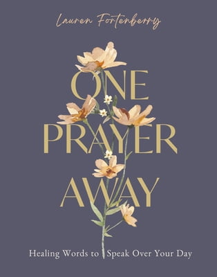 Lauren Fortenberry, One Prayer Away: 90 Devotions for Women