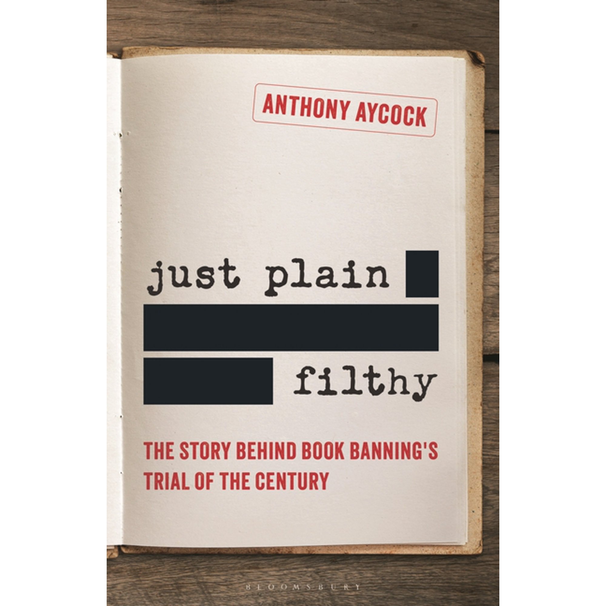 Just Plain Filthy: The Story Behind Book Banning's Trial of the Century, (Hardcover)