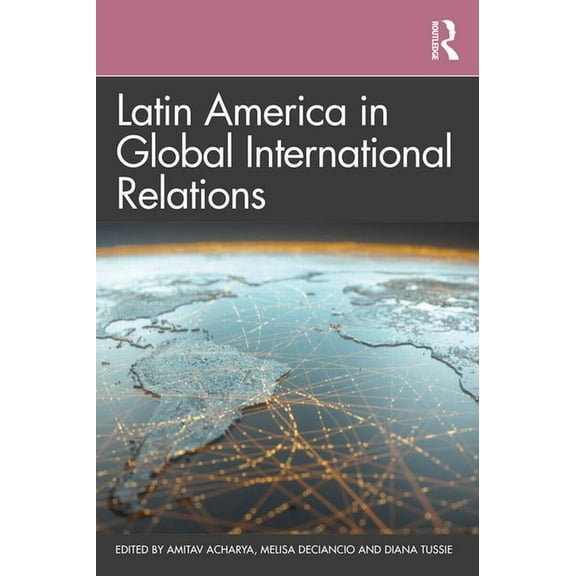 Latin America in Global International Relations, (Paperback)