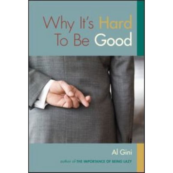 Pre-Owned Why It's Hard to Be Good (Paperback) 0415960622 9780415960625