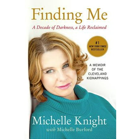 - Finding Me : A Decade of Darkness, a Life Reclaimed: A Memoir of the Cleveland Kidnappings